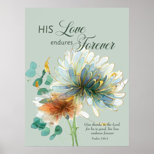 Psalm 136 Zijn liefde blijft eeuwig bloemengroen Poster (Voorkant)
