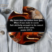 Psalm 139:15 Button (In situ)