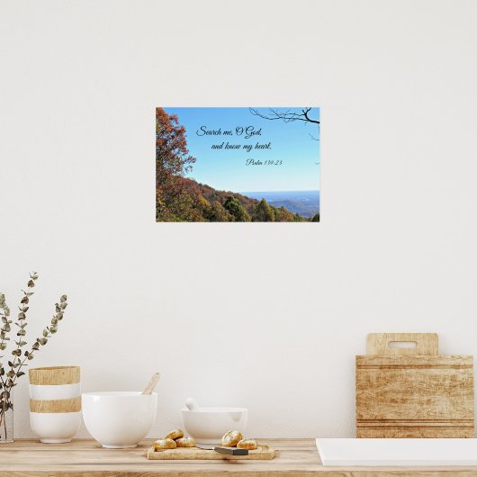 Psalm 139:23 Zoek me, O God.. Poster (Keuken)