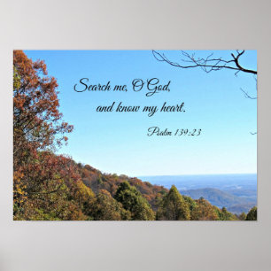 Psalm 139:23 Zoek me, O God.. Poster