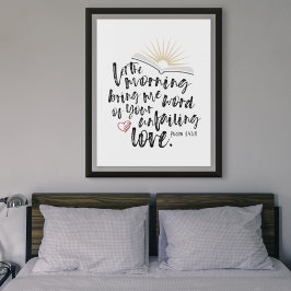 Psalm 143:8 Bijbel verse UNFAILING LOVE Poster