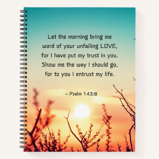 Psalm 143:8 Word of Your Unfail Love Sunrise Notitieboek (Voorkant)