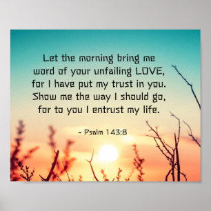 Psalm 143:8 Word of Your Unfail Love Sunrise Poster