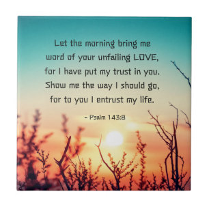 Psalm 143:8 Word of Your Unfail Love Sunrise Tegeltje