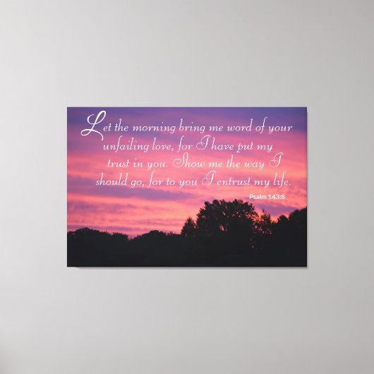 Psalm 143 Zonsopgang Verpakt Canvas (Voorkant)