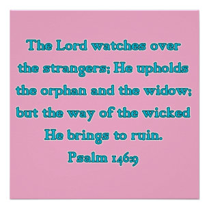 Psalm 146:9 De Heer Waakt Over Vreemdelingen... Perfect Poster
