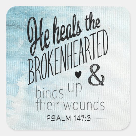 Psalm 147:3 He Heals the Brokenhearted Vierkante Sticker (Voorkant)