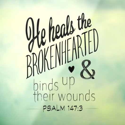 Psalm 147:3 Hij heelt de gebroken haren Raamsticker (Vel 3)