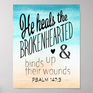 Psalm 147:3 Hij hoort de gebroken haren Poster