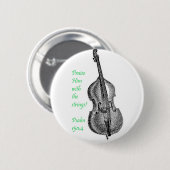 Psalm 150 String Bass Ronde Button 5,7 Cm (Voorkant /achterkant)