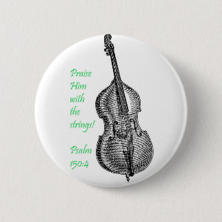 Psalm 150 String Bass Ronde Button 5,7 Cm
