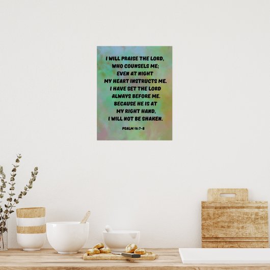 Psalm 16:7-8 Ik prijs God Bijbelvers Poster (Keuken)