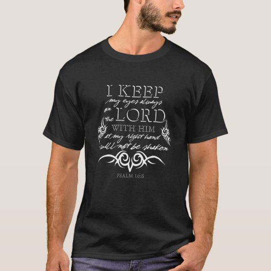 Psalm 16:8 Bijbel "Eyes on the Lord" Verse T-shirt (Voorkant)