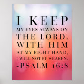 Psalm 16:8 Bijbelcitaat Poster (Voorkant)