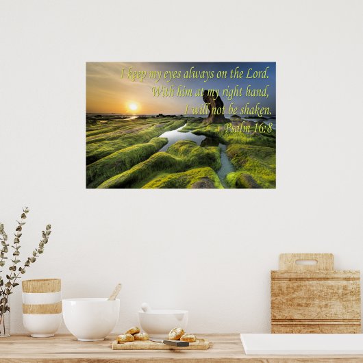 Psalm 16:8 Ik hou mijn ogen altijd op de Heer Poster (Keuken)