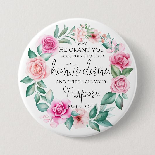 Psalm 20:4 Christelijk Bijbelvers Roze Bloem Ronde Button 7,6 Cm (Voorkant)
