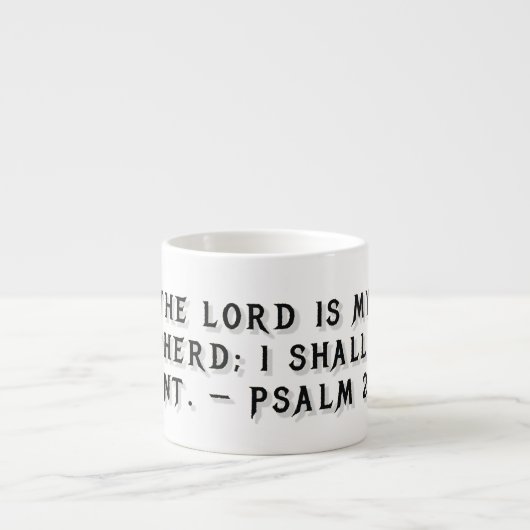 Psalm 23:1 Geschenkmok Espresso Kop (Voorkant)