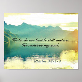 Psalm 23 2-3 Hij leidt me naast stilstaande watere Poster