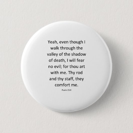 Psalm 23:4 Bijbelversie Ronde Button 5,7 Cm (Voorkant)