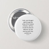 Psalm 23:4 Bijbelversie Ronde Button 5,7 Cm (Voorkant /achterkant)