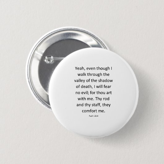 Psalm 23:4 Bijbelversie Ronde Button 5,7 Cm (Voorkant /achterkant)