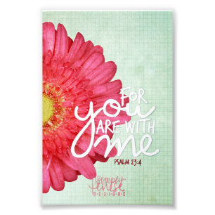 Psalm 23:4 want u bent met mij de Schrift Foto Afdruk