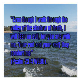 Psalm 23:4 WEBU Perfect Poster