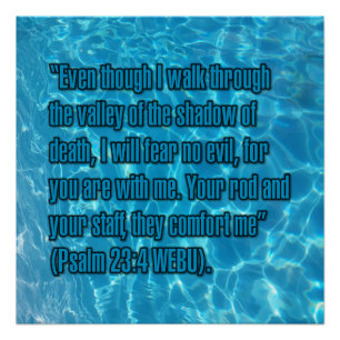 Psalm 23:4 WEBU Perfect Poster