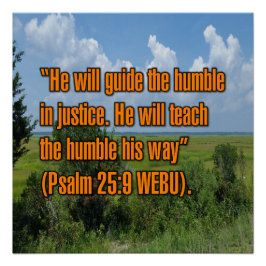 Psalm 25:9 WEBU Perfect Poster