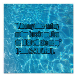 Psalm 27:10 WEBU Perfect Poster