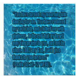 Psalm 30:11-12 WEBU Perfect Poster