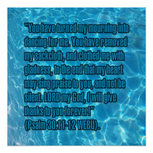 Psalm 30:11-12 WEBU Perfect Poster (Voorkant)
