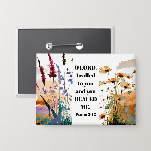 Psalm 30:2 U hebt mij genezen Christelijke Bijbel Button (Voorkant / Achterkant)