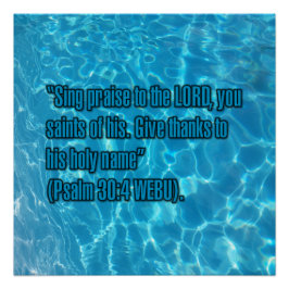 Psalm 30:4 WEBU Perfect Poster