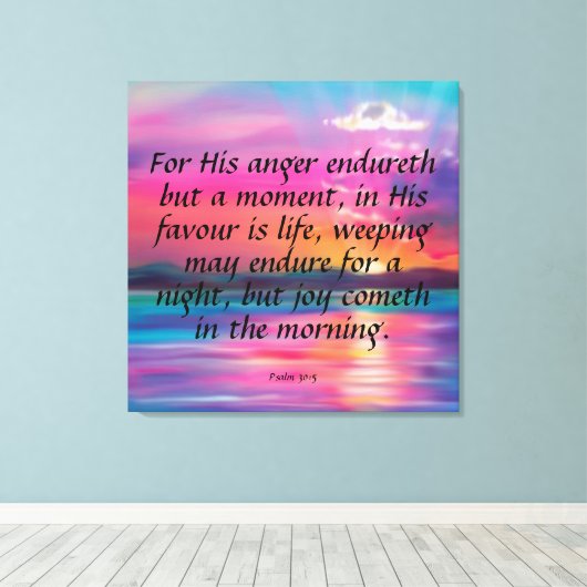 Psalm 30:5 Canvas afdrukken (Insitu (Houten vloer))