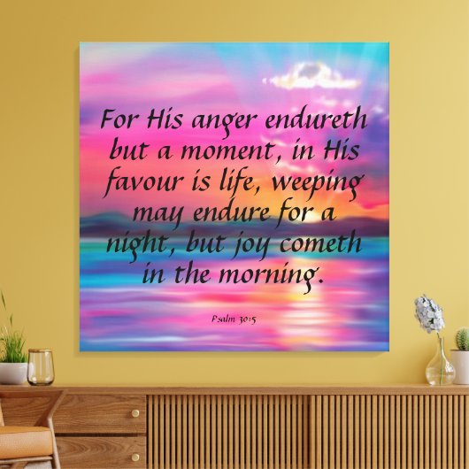 Psalm 30:5 Canvas afdrukken (Insitu (Woonkamer))