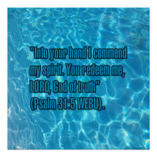 Psalm 31:5 WEBU Perfect Poster