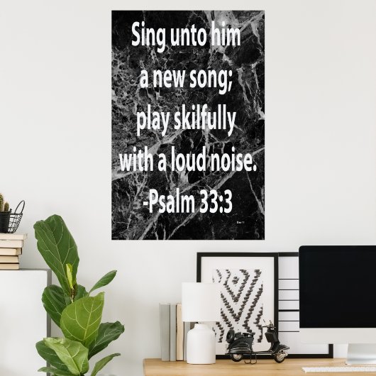 Psalm 33:3 poster (Thuiskantoor)