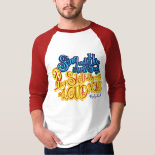 Psalm 33:3 t-shirt