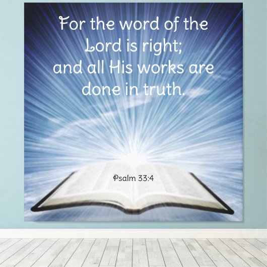Psalm 33:4 canvas afdruk (Insitu (Houten vloer))