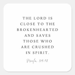 Psalm 34:18 De Heer is dicht bij de gebrokenharten Vierkante Sticker