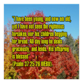 Psalm 37:25-26 WEBU Perfect Poster