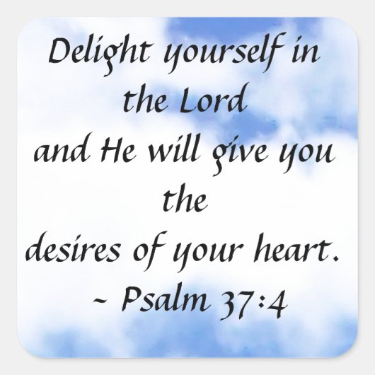 Psalm 37:4 vierkante sticker (Voorkant)