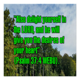 Psalm 37:4 WEBU Perfect Poster