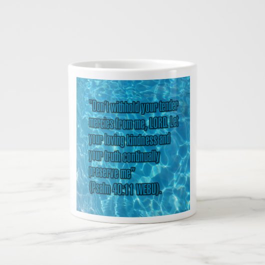 Psalm 40:11 WEBU Mug Grote Koffiekop (Voorkant)
