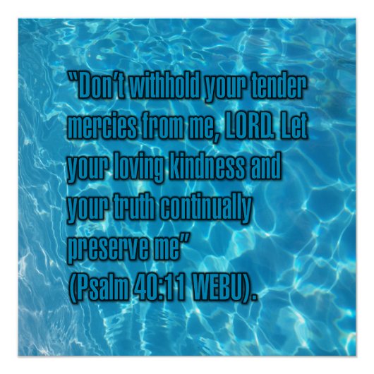 Psalm 40:11 WEBU Perfect Poster (Voorkant)