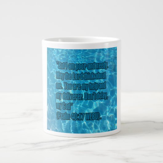 Psalm 40:17 WEBU Mug Grote Koffiekop (Voorkant)