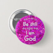 Psalm 46:10 Be & ken roze Bijbelprijsopgave Ronde Button 5,7 Cm (Voorkant /achterkant)