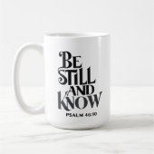 Psalm 46:10 Be Still and Know Christian Koffiemok (Links)