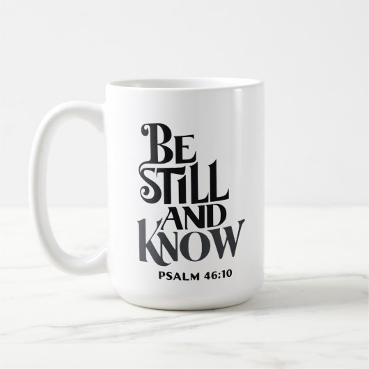 Psalm 46:10 Be Still and Know Christian Koffiemok (Links)